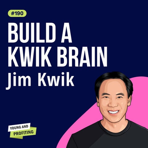 Jim Kwik: From Broken Brain To Kwik Brain – Learn Faster and