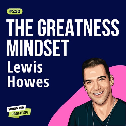 Lewis Howes - Learn the lessons from your past then move